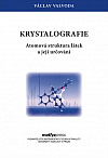 Krystalografie: atomová struktura látek a její určování