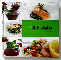 LIDL Kuchařka - vynikající a snadné recepty z celého světa