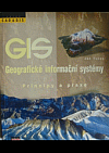 Geografické informační systémy - Principy a praxe