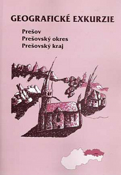 Prešov, Prešovský okres, Prešovský kraj: geografické exkurzie