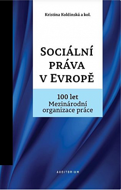 Sociální práva v Evropě: 100 let Mezinárodní organizace práce