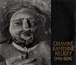 Oravské kamenné reliéfy 1749 - 1876 obálka knihy