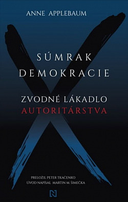 Súmrak demokracie: Zvodné lákadlo autoritárstva obálka knihy
