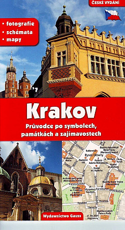 Krakov: Průvodce po symbolech, památkách a zajímavostech