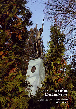 "Kde som to vlastne, kde sú moje sny?" - Memoriálna výstava Imre Madácha Dolná Strehová