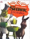 Shrek - kuchařka