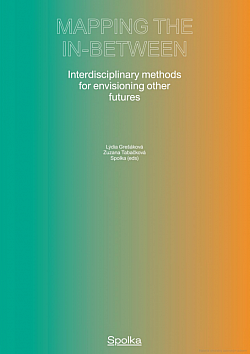 Mapping The In-Between: Interdisciplinary Methods for Envisioning Other Futures obálka knihy