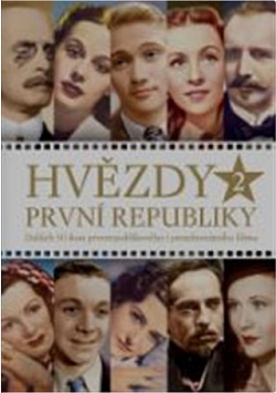 Hvězdy první republiky 2Hvězdy první republiky 2 - Dalších 50 ikon prvorepublikového i protektorátního filmu