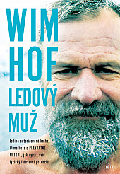 Wim Hof – Ledový muž