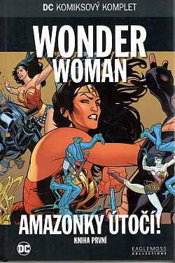 Wonder Woman: Amazonky útočí!: Kniha první