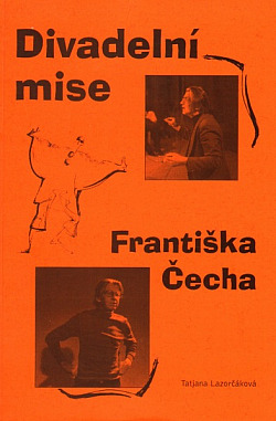 Divadelní mise Františka Čecha