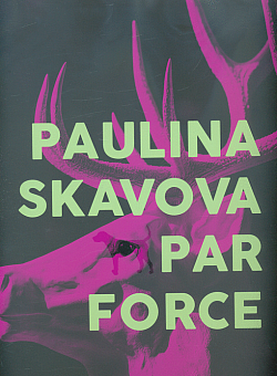 Paulina Skavova: Par force