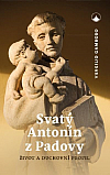 Svatý Antonín z Padovy : život a duchovní profil