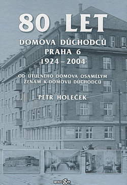 80 let Domova důchodců Praha 6