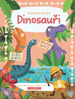 Velká kniha odpovědí: Dinosauři