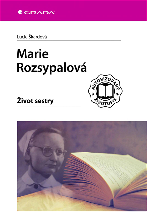 Marie Rozsypalová: Život sestry
