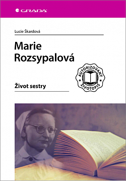 Marie Rozsypalová: Život sestry