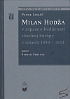 Milan Hodža v zápase o budúcnosť strednej Európy v rokoch 1939-1944