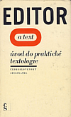 Editor a text: Úvod do praktické textologie