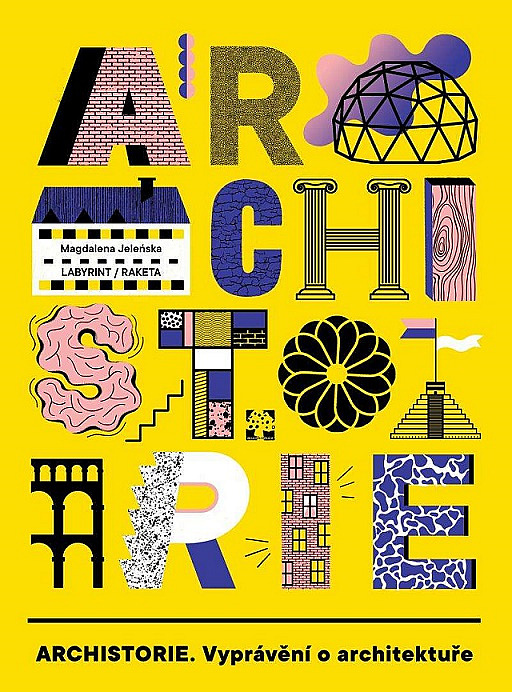 Archistorie - vyprávění o architektuře