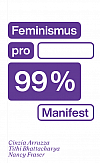 Feminismus pro 99 procent: Manifest