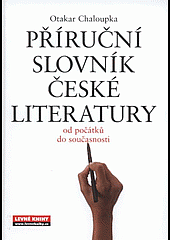 Příruční slovník české literatury od počátků do současnosti