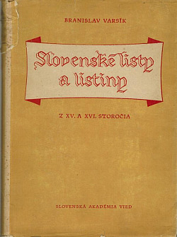 Slovenské listy a listiny z XV. a XVI. storočia