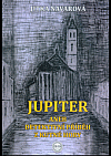 Jupiter aneb Detektivní příběh z Kutné Hory