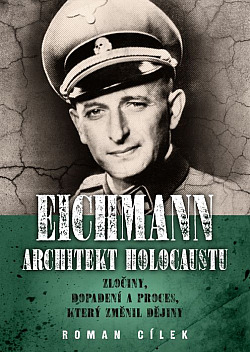 Eichmann: Architekt holocaustu obálka knihy