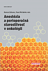 Anestézia a perioperačná starostlivosť v onkológii