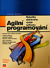 Agilní programování - metodiky efektivního vývoje softwaru