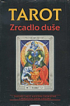 Thotův tarot & Tarot: Zrcadlo duše