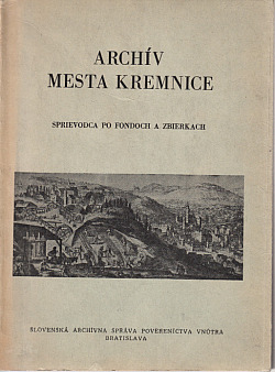 Archív mesta Kremnice: Sprievodca po fondoch a zbierkach obálka knihy