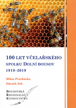 100 let včelařského spolku Dolní Bousov 1919–2019