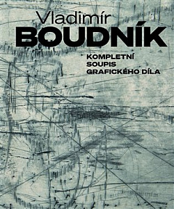 Vladimír Boudník: Kompletní soupis grafického díla