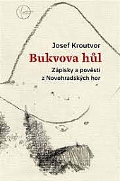 Bukvova hůl - Zápisky a pověsti z Novohradských hor