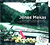 Jonas Mekas: …Pokračuji v cestě… Záblesky minulosti kolem…