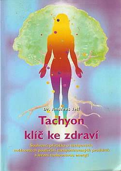Tachyon - klíč ke zdraví