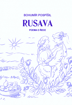 Rusava, poéma o řece: Výbor z celoživotní tvorby 1945–2000