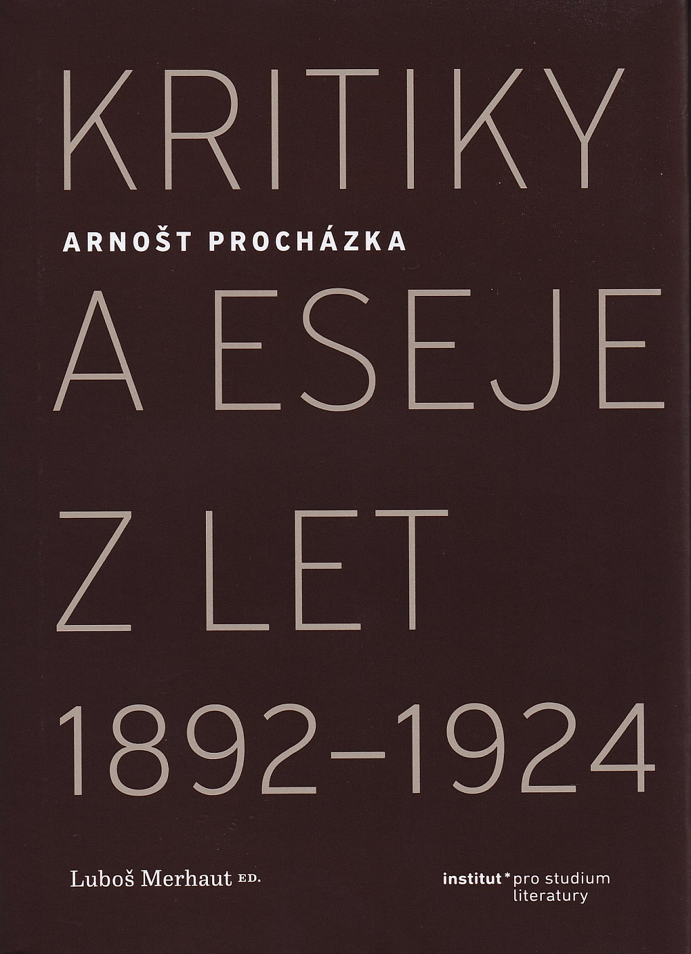 Arnošt Procházka: Kritiky a eseje z let 1892–1924