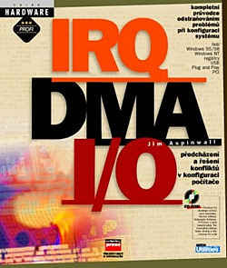 IRQ, DMA, I/O - předcházení a řešení konfliktů v konfiguraci počítače