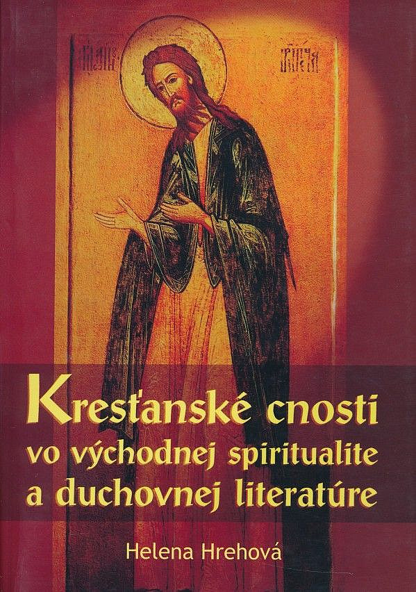 Kresťanské cnosti vo východnej spiritualite a duchovnej literatúre