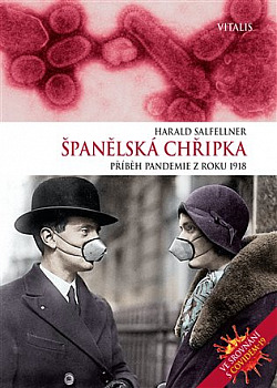 Španělská chřipka: Příběh pandemie z roku 1918