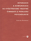 Interakce a komunikace ve vyšetřování trestné činnosti z pohledu psychologie