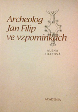 Archeolog Jan Filip ve vzpomínkách