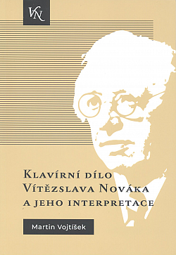 Klavírní dílo Vítězslava Nováka a jeho interpretace