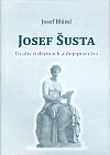 Josef Šusta - úvahy o dějinách a dějepisectví