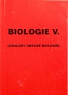 Biologie V. - Základy obecné biologie