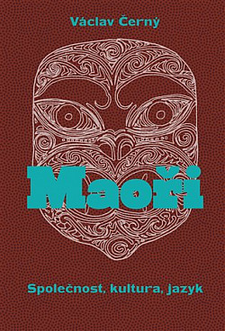 Maoři: Společnost, kultura, jazyk