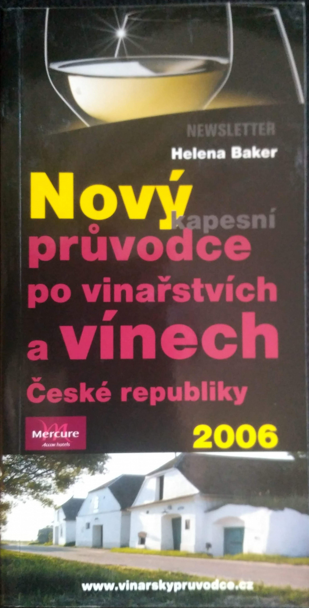 Nový kapesní průvodce po vinařstvích a vínech České republiky 2006